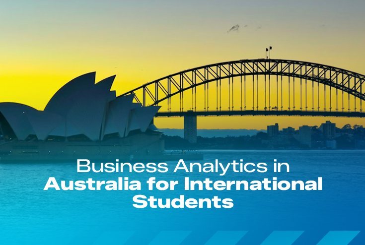 Business Analytics in Australia for International Students: A Guide 2026
